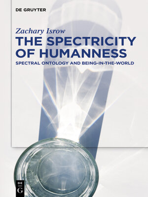 cover image of The Spectricity of Humanness